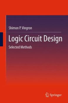 Hardcover Logic Circuit Design: Selected Methods Book