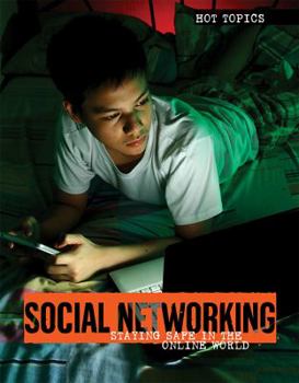Library Binding Social Networking: Staying Safe in the Online World Book