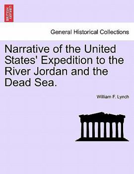Narrative of the United States' Expedition to the River Jordan and the Dead Sea (Work, Its Rewards and Discontents)