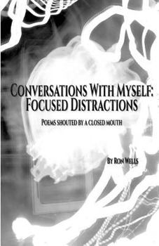 Paperback Conversations With Myself: Focused Distractions Book