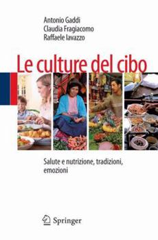 Paperback Le Culture del Cibo: Salute E Nutrizione, Tradizioni, Emozioni [Italian] Book