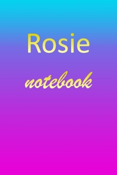 Rosie: Blank Notebook Wide Ruled Lined Paper Notepad Writing Pad Practice Journal Custom Personalized First Name Initial R Blue Purple Gold Taking Class Notes, Homework, Studying School Homeschool & U