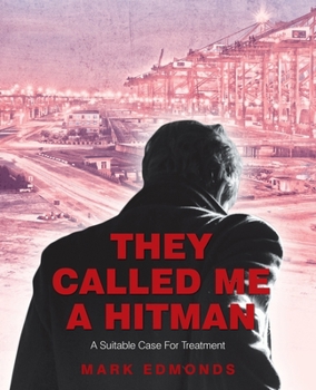 Paperback They Called Me a Hitman: A Suitable Case for Treatment Book