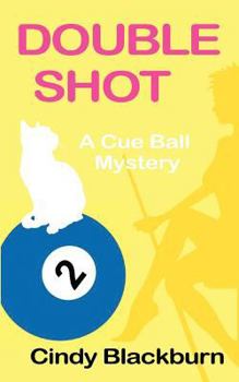 Double Shot - Book #2 of the Cue Ball Mysteries