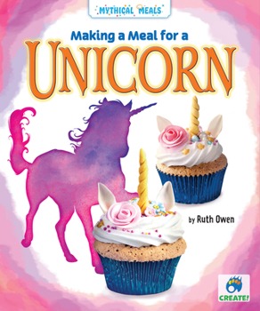 Library Binding Making a Meal for a Unicorn Book