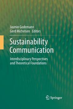 Paperback Sustainability Communication: Interdisciplinary Perspectives and Theoretical Foundation Book
