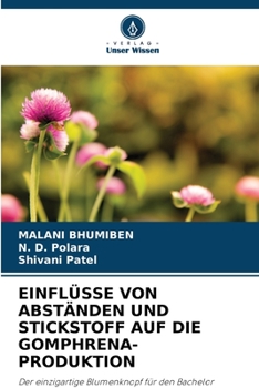Paperback Einflüsse Von Abständen Und Stickstoff Auf Die Gomphrena-Produktion [German] Book