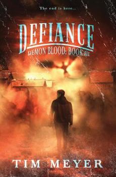 Defiance: A Novel of Supernatural Demon Horror - Book #3 of the Demon Blood