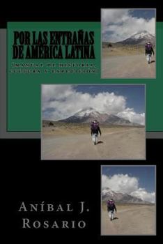 Paperback Por las entra&#328;as de América Latina: (manual de historia, cultura y expedición) [Spanish] Book