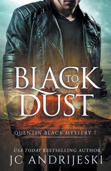 Black to Dust - Book #7 of the Quentin Black Mystery