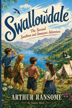 Swallowdale: The Second Swallows and Amazons Adventure