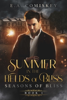 Paperback Summer In The Fields of Bliss: (Seasons of Bliss, book 1) Book