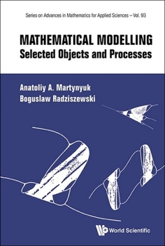Hardcover Mathematical Modelling: Selected Objects and Processes Book