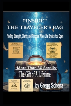 Paperback Inside the Traveler's Bag: Finding Strength, Clarity, and Purpose When Life Breaks You Open Book