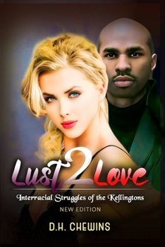 Paperback Lust2Love: Interracial Struggles of the Kellingtons Book