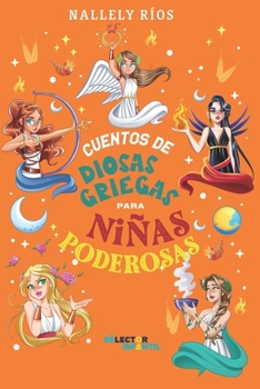 Paperback Cuentos de diosas griegas para niñas poderosas [Spanish] Book