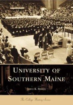 University  of  Southern  Maine   (ME)  (College  History  Series) - Book  of the Campus History