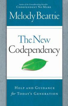 Hardcover The New Codependency: Help and Guidance for Today's Generation Book