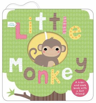 Board book Little Friends: Little Monkey: A Hide-And-Seek Book with a Felt Friend Book