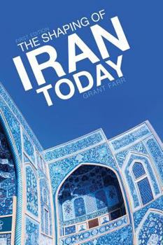 Hardcover The Shaping of Iran Today Book