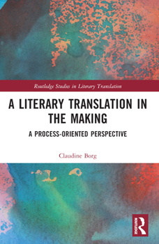 Paperback A Literary Translation in the Making: A Process-Oriented Perspective Book