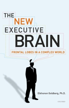 Paperback The New Executive Brain: Frontal Lobes in a Complex World Book