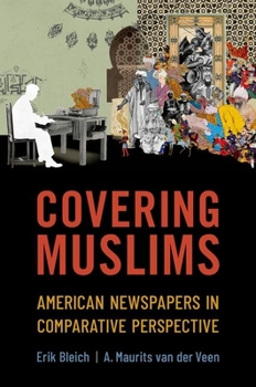 Hardcover Covering Muslims: American Newspapers in Comparative Perspective Book