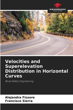 Paperback Velocities and Superelevation Distribution in Horizontal Curves Book