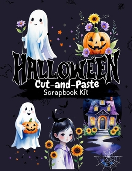 Paperback scrap book for halloween: Cut-and-Paste Scrapbook - 95 Ready-to-Use Spooky Designs for Kids & Adults Book