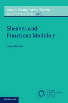 Sheaves and Functions Modulo P: Lectures on the Woods Hole Trace Formula - Book #429 of the London Mathematical Society Lecture Note