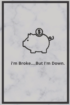 Paperback I'm Broke But... I'm Down Journal Book