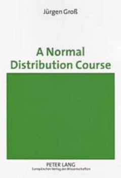 Paperback A Normal Distribution Course Book