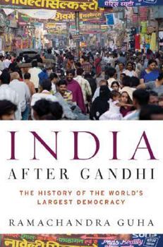 Hardcover India After Gandhi: The History of the World's Largest Democracy Book