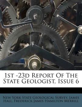 Paperback 1st -23d Report of the State Geologist, Issue 6 Book