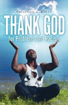 Paperback Thank God For Problems and Racism Book
