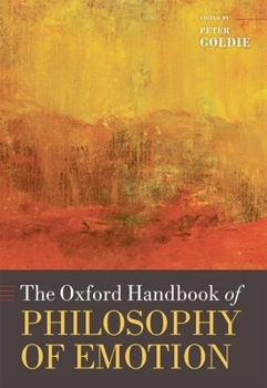The Oxford Handbook of Philosophy of Emotion - Book  of the Oxford Handbooks in Philosophy