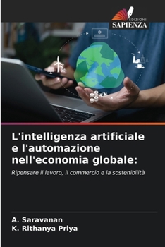 L'intelligenza artificiale e l'automazione nell'economia globale (Italian Edition)