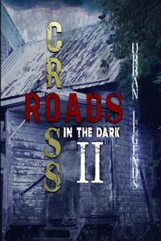 Paperback Crossroads in the Dark 2: Urban Legends Book
