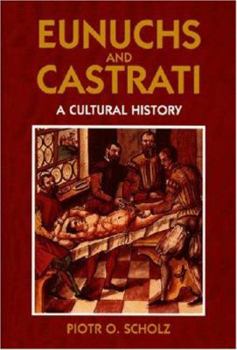 Paperback Eunuchs and Castrati Book
