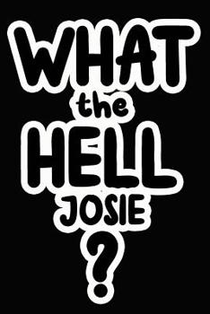 Paperback What the Hell Josie?: College Ruled Composition Book