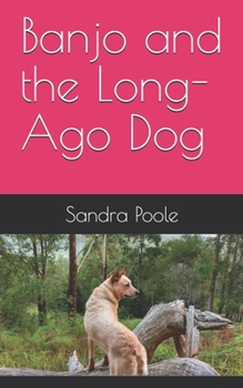 Paperback Banjo and the Long-Ago Dog Book