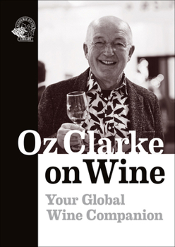 Paperback Oz Clarke on Wine: Your Global Wine Companion Book