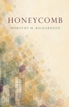 Honeycomb: A Modernist Novel of Womanhood, Work, and Awakening