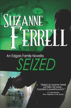 Seized - Book #3 of the Edgars Family