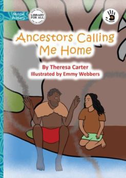 Paperback Ancestors Calling Me Home - Our Yarning Book