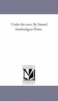 Paperback Under the Trees. by Samuel Irenuus Prime. Book