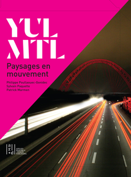 Paperback Yul/Mtl: Paysages En Mouvement [French] Book
