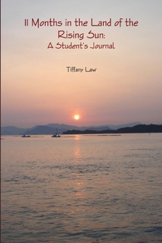 Paperback 11 Months in the Land of the Rising Sun: A Student's Journal Book