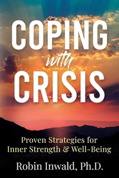 Paperback Coping with Crisis: Proven Strategies for Inner Strength & Well-Being Book