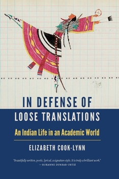 Paperback In Defense of Loose Translations: An Indian Life in an Academic World Book